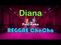Diana Paul Anka Ft DJ John Paul REGGAE ChaCha Remix