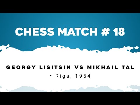 Georgy Lisitsin vs Mikhail Tal • Riga, 1954