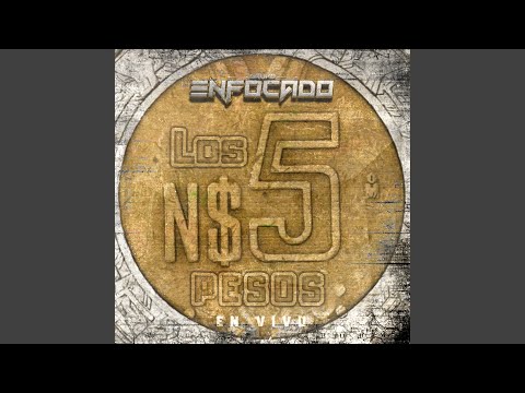 Los 5 Pesos (En Vivo)