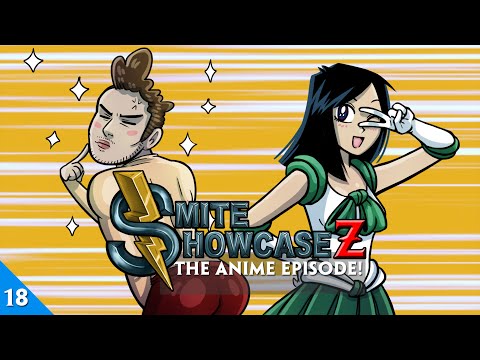 SMITE Showcase - The Anime Episode! (Episode 18)