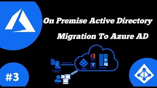 On Premise Active Directory Migration To Azure AD | DEMO | Step by Ste