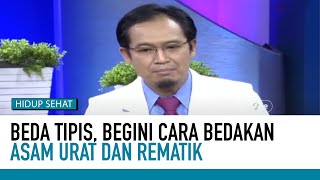 Download lagu Kenali Perbedaan antara Asam Urat dengan Rematik | Deteksi Penyakit mp3
