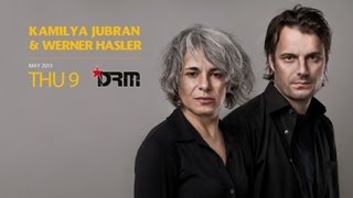 Kamilya Jubran & Werner Hasler - Wana'rif كاميليا جبران & فرنر هاسلر - ونعرف