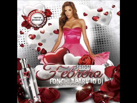 01. Fonchi Aparicio DJ - Sesión Febrero 2014 - Especial San Valentin 2014