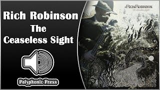 Rich Robinson - The Ceaseless Sight [Album Review]
