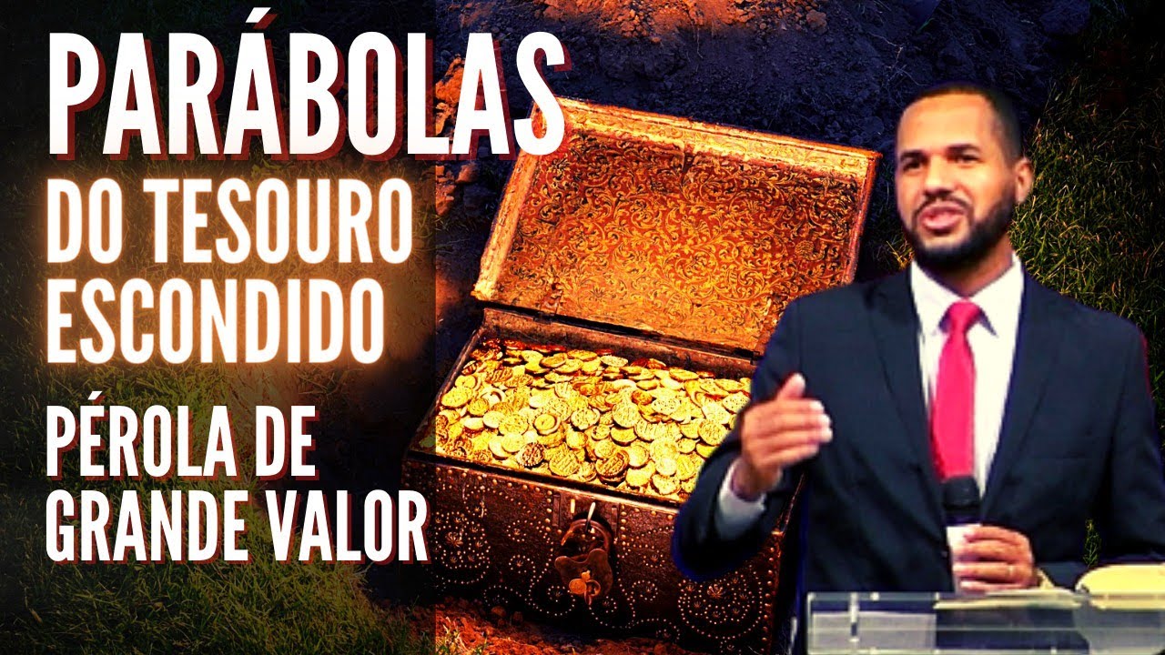 PARÁBOLAS DO TESOURO ESCONDIDO E DA PÉROLA DE GRANDE VALOR