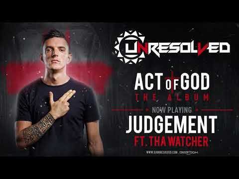 Unresolved & Tha Watcher - Judgement [Act Of God]
