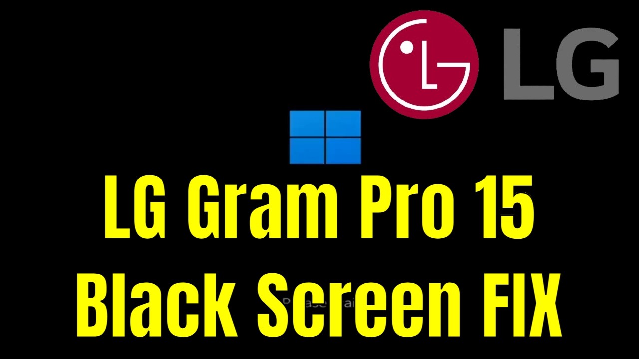 LG Gram Pro 15 - How To Fix Black Screen (But Turns On) [Solution]