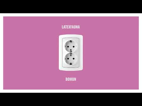 LATEXFAUNA BOHUN  / audio & lyrics