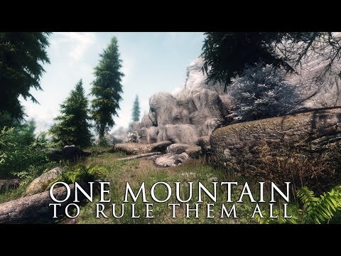TES V - Skyrim Mods: ONE MOUNTAIN - To Rule Them All