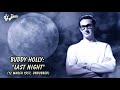 Buddy Holly - Last Night (undubbed)