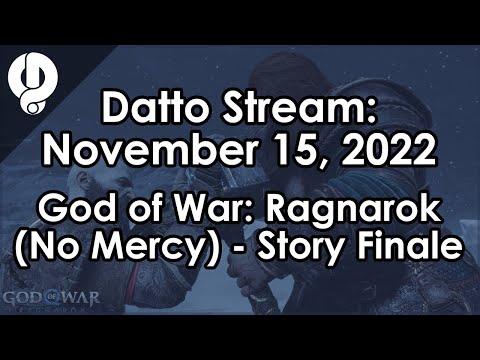 Datto Stream: God of War Ragnarok Story Finale (No Mercy Difficulty) - November 15, 2022