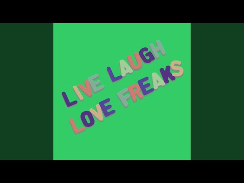 Live Laugh Love Freaks (Slowed + Reverb)