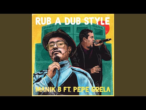 Rub a Dub Style (feat. Pepe Grela)