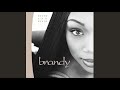 U Don T Know Me Like U Used To Brandy
