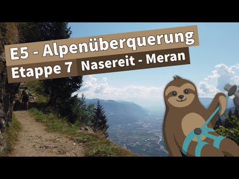 Von der Nasereithütte nach Meran | E5 Alpenüberquerung | Etappe 7