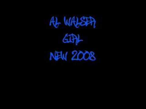 Girl - Al Walser *New 2008*
