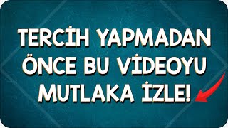 Tercihlerden Önce Bu Videoyu Mutlaka İzle! | Tercihlerine Yazabileceği