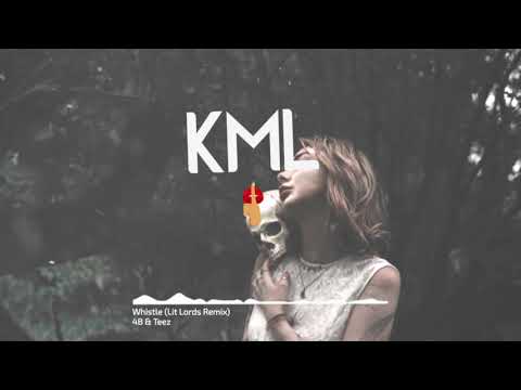 4B & Teez - Whistle (Lit Lords Remix)