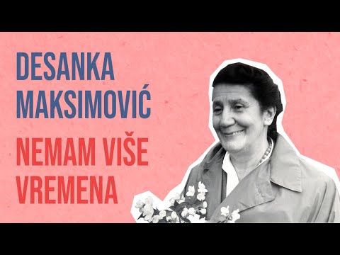 Desanka Maksimović - Nemam više vremena
