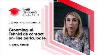 ”Grooming-ul. Tehnici de contact on-line periculoase”