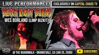 BLACK LIGHT BURNS feat Wes Borland of LIMPBIZKIT @ The Boardwalk - Orangevale, CA Jan 25 2009