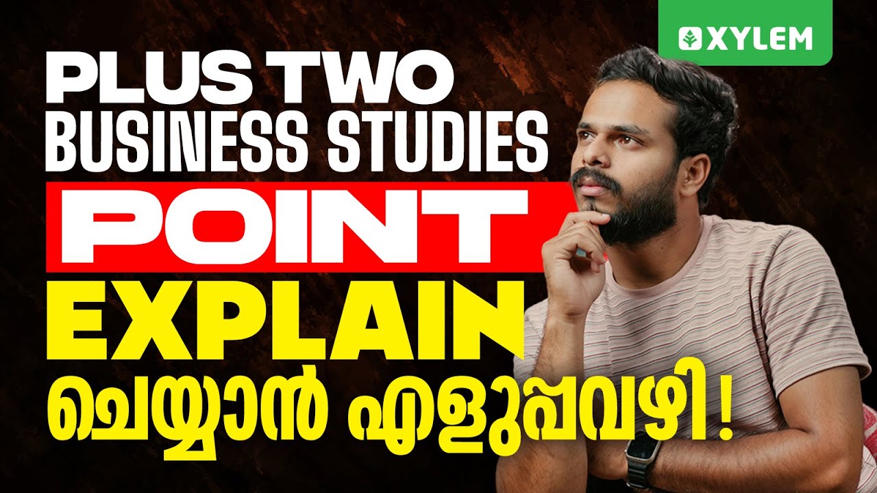Plus Two Business Studies Point Explain ചെയ്യാൻ എളുപ്പവഴി | Xylem Plus Two Commerce