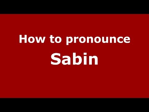 How to pronounce Sabin