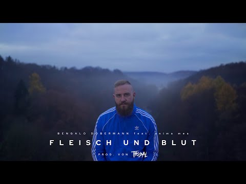 BENGALO DOBERMANN feat. ANIMA MEA - FLEISCH UND BLUT (prod. von Thobal) [Offizielles Video]