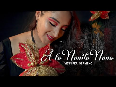 YENNIFER SERMEÑO / A la nanita nana / FELICES FIESTAS