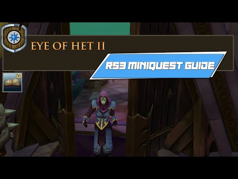 [RS3] Eye of Het 2 - COMPLETE RUNESCAPE 3 MINIQUEST GUIDE