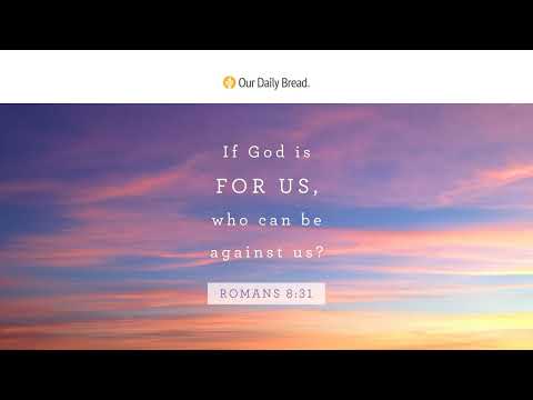 "Everything Is against Me" | Audio Reading | Our Daily Bread Devotional | September 5, 2023