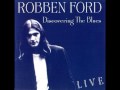 Robben Ford - You Drive A Hard Bargain