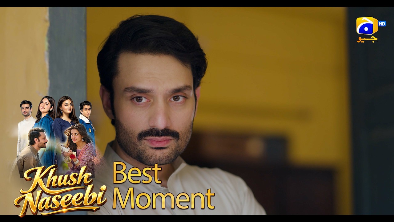 Khush Naseebi Episode 54 | 𝐁𝐞𝐬𝐭 𝐌𝐨𝐦𝐞𝐧𝐭 𝟎𝟒 | Tuba Anwar - Osama Tahir | Har Pal Geo