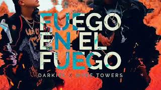 Fuego En El Fuego - Darkiel ❌ Mike Towers [Oficial Audio]