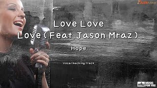 Love Love Love(Feat.Jason Mraz) - Hope (Instrumental &amp; Lyrics)