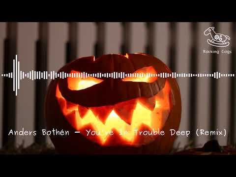Anders Bothén - You're In Trouble Deep (oomiee Remix) [RockingCogs]