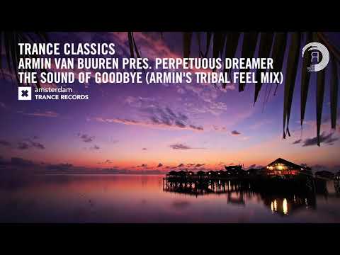 Armin van Buuren presents Perpetuous Dreamer - The Sound of Goodbye (Tribal Feel Mix)