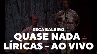 Zeca Baleiro - Quase nada (Líricas) [Ao Vivo]