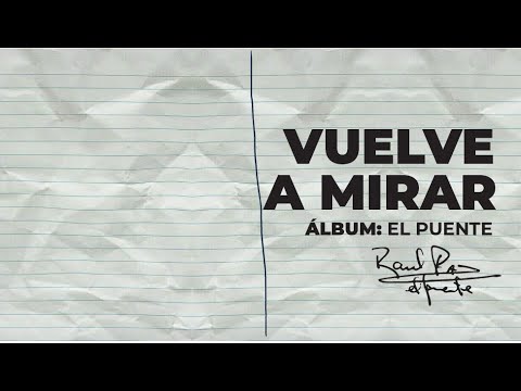 Raúl Paz - Vuelve a Mirar