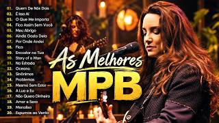 MPB As Melhores Antigas - MPB Acústico com Djavan, Skank, Melim, ANAVITÓRIA e Tiê #mpboard