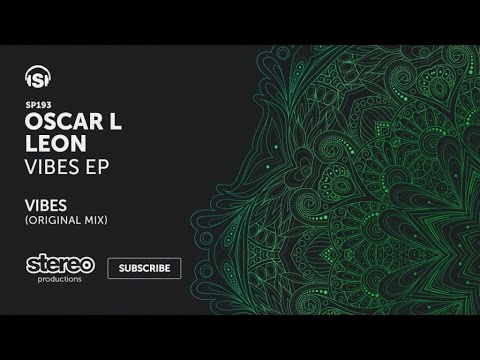 Oscar L, Leon - Vibes - Original Mix