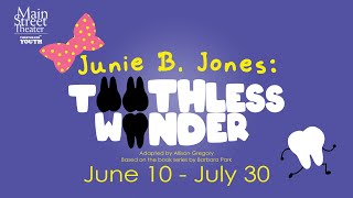 Junie B. Jones: Toothless Wonder – Main Street Theater Houston Trailer