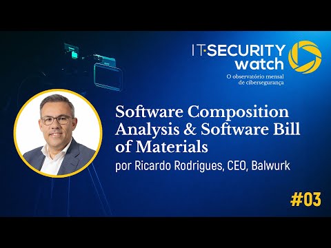 Software Composition Analysis & Software Bill of Materials | IT Security Watch #3