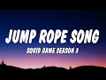 Jump Rope Song Squid Game Season 3 Lyrics