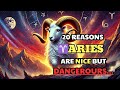 ♈Chosen Ones Aries! 20 Reasons Why Aries Are the Nicest People But the Most Dangerous When Provoked!