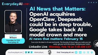 OpenAI acquihires OpenClaw, Google takes back AI model crown and more AI news