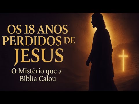 🔴 O Mistério Proibido: Onde Estava Jesus dos 12 aos 30 Anos?