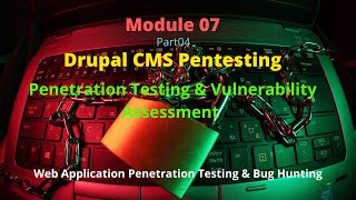 Download the video "07-Module: Pt#4 Drupal CMS Pentest | Web Application Penetration Testing | Bug Hunting Tutorials"