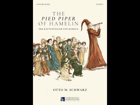 THE PIED PIPER OF HAMELIN (Concert Band) - Otto M. Schwarz